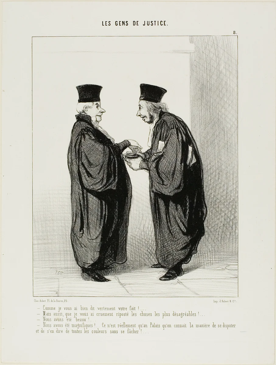 “- I really gave you a good dressing down... - And I didn't mince matters in my reply.... - We were both excellent... - We were superbe. It's really only in the Palace of Justice that people know how to argue and call each other all kinds of names without really getting angry...,” plate 8 from Les Gens De Justice by Honoré-Victorin Daumier, print, 1845