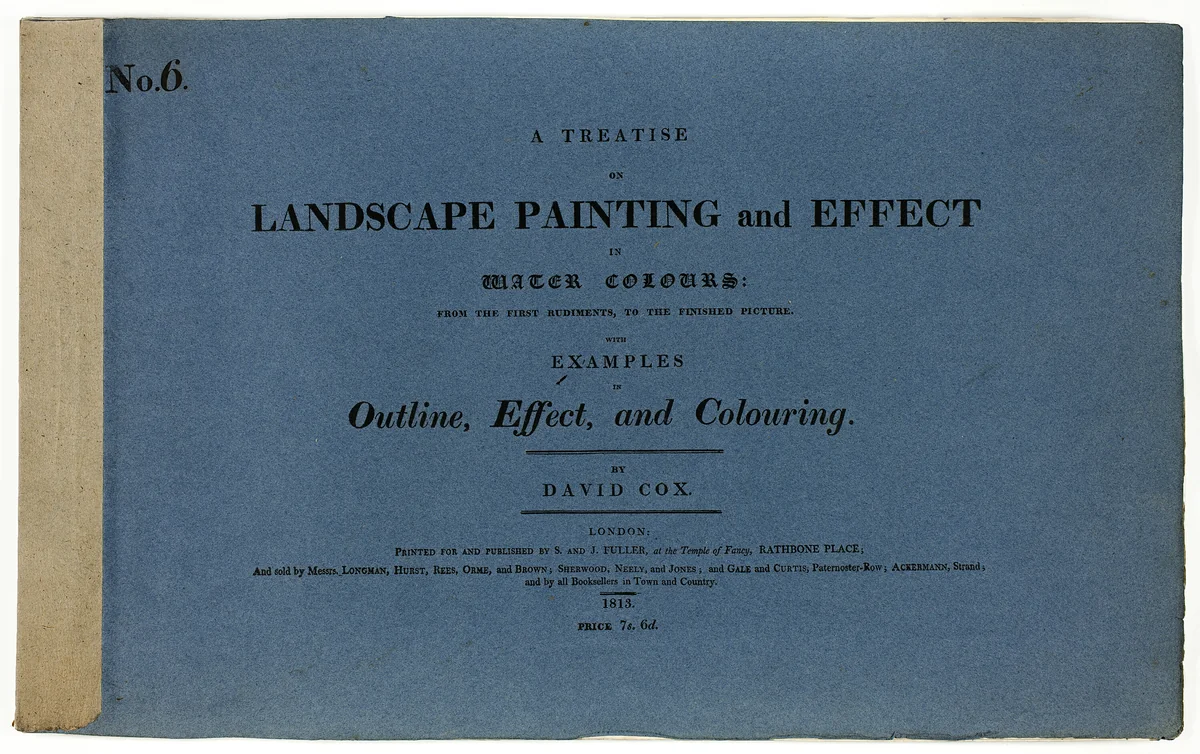 A Treatise on Landscape Painting and Effect in Water Colours: From the First Rudiments, to the Finished Picture No. 6 by David Cox, book, 1813