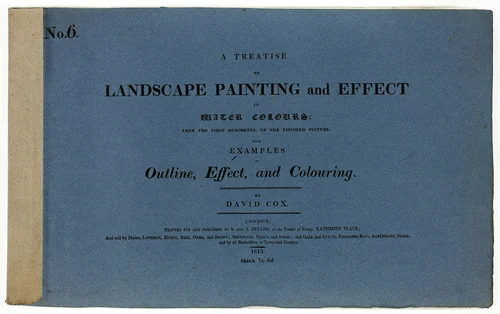 A Treatise on Landscape Painting and Effect in Water Colours: From the First Rudiments, to the Finished Picture No. 6 by David Cox, book, 1813