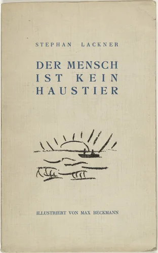 Der Mensch ist kein Haustier (Man Is Not a Domestic Animal) by Max Beckmann, illustrated book, 1937