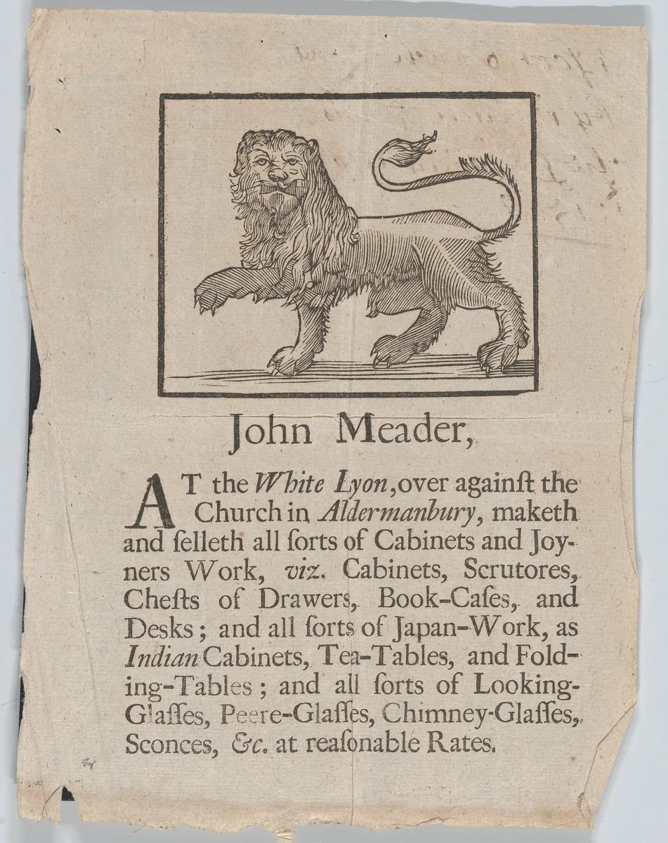 Trade Card of John Meader, Cabinets and Joyners Work, at the White Lyon in Aldermanbury by John Meader, print, 1685-1695