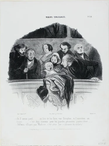 “- I would have bet on it… instead of taking him to see Séraphin you take him to a drama.... it's bad enough for adults already, poor little thing!... - Don't worry Madame, this is the way children are enjoying themselves,” plate 34 from Moeurs Conjugales by Honoré-Victorin Daumier, print, 1841