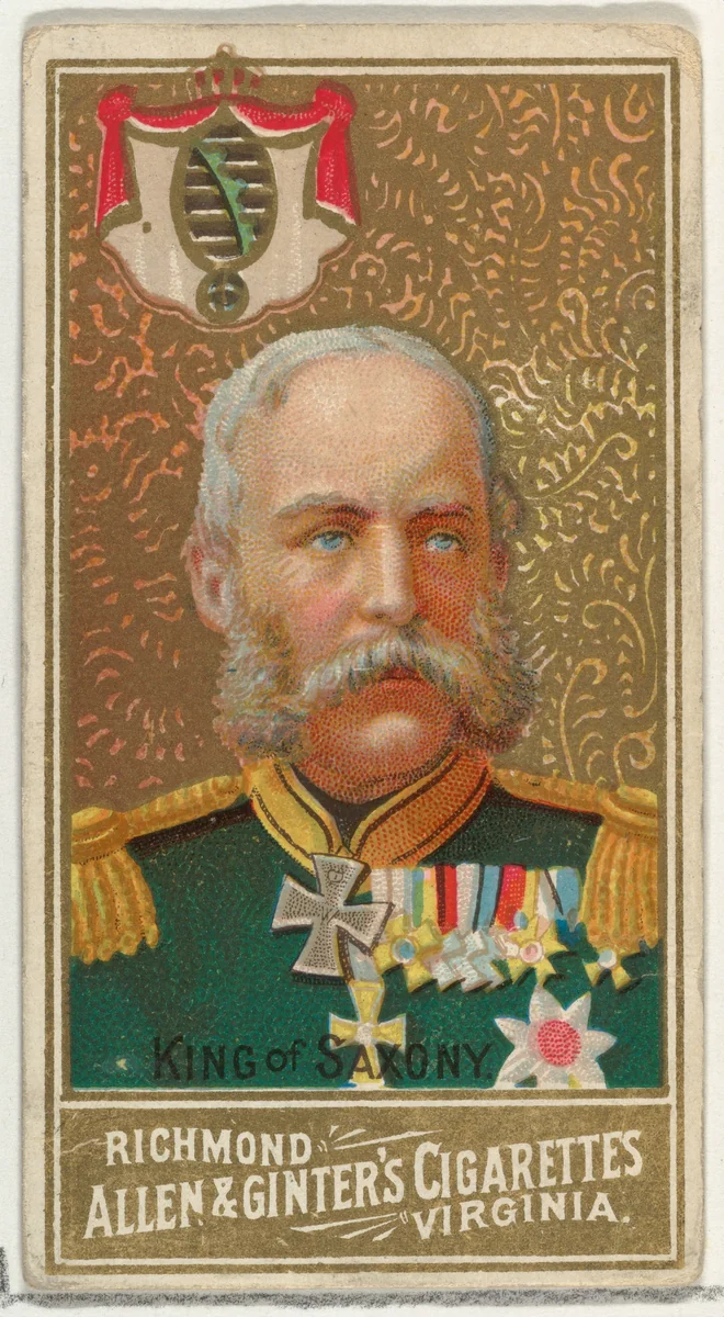 King of Saxony, from World's Sovereigns series (N34) for Allen & Ginter Cigarettes by Allen & Ginter, print, 1889