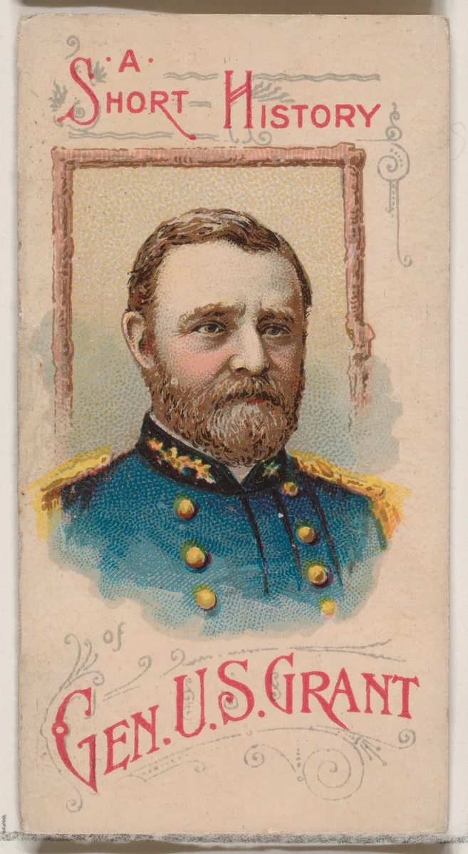 A Short History of General Ulysses S. Grant, from the Histories of Generals series of booklets (N78) for Duke brand cigarettes by W. Duke, Sons & Co., print, 1888