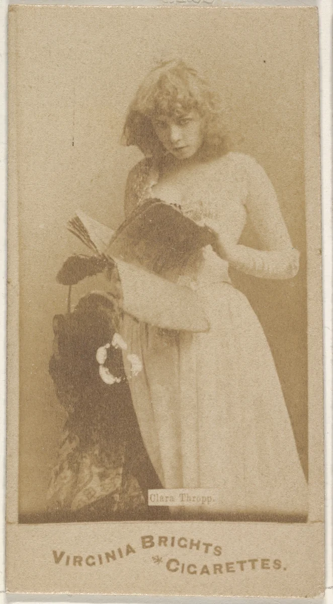Clara Thropp, from the Actors and Actresses series (N45, Type 1) for Virginia Brights Cigarettes by Allen & Ginter, photograph, 1885-1891