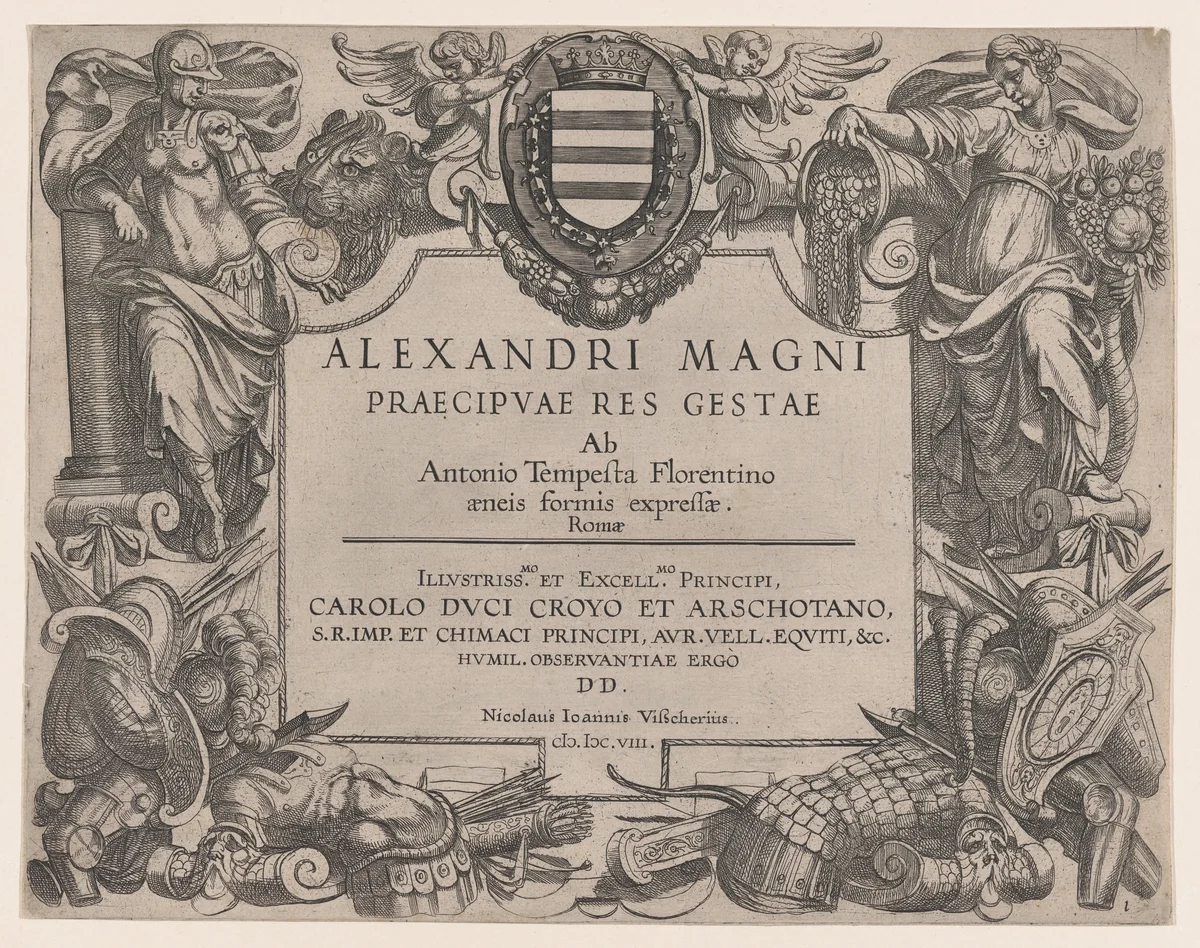 Frontispiece to the life of Alexander the Great, at left is Bellona and at right a female personification of abundance, the Coat of Arms of the Duke of Croy by Antonio Tempesta, print, 1608