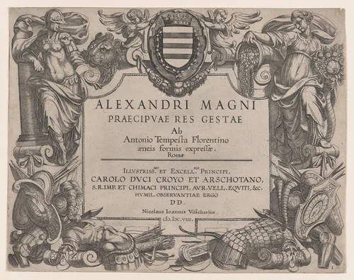 Frontispiece to the life of Alexander the Great, at left is Bellona and at right a female personification of abundance, the Coat of Arms of the Duke of Croy by Antonio Tempesta, print, 1608