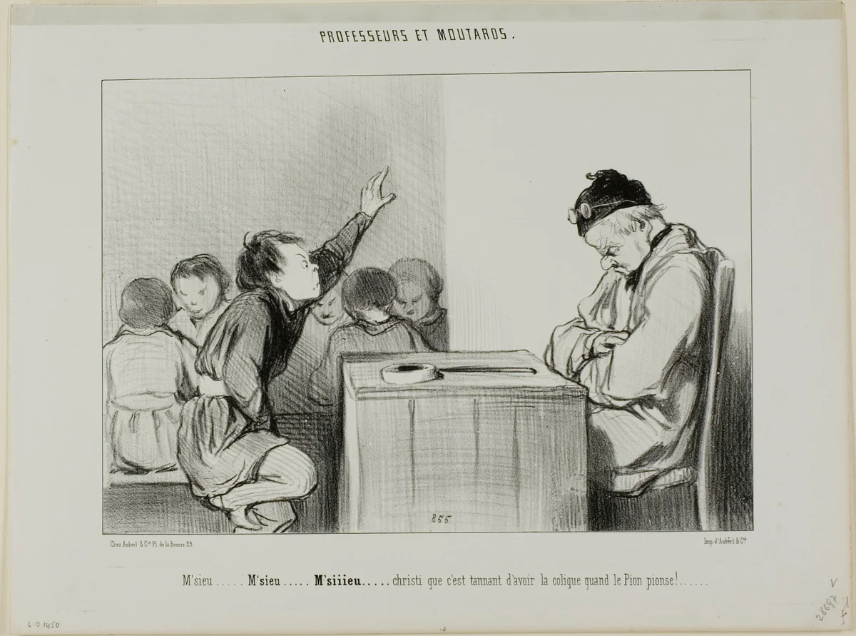 “Sir... Sir... Siiiirrrr... Christ, it's annoying to have a colic when the supervisor is supervising,” plate 13 from Professeurs Et Moutards by Honoré-Victorin Daumier, print, 1846