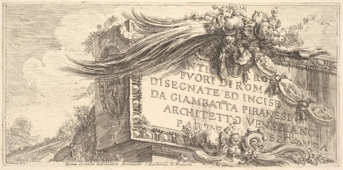 Frontispiece to "Roman Antiquities outside Rome drawn and etched by Giambat'ta Piranesi, Venetian Architect Part Two" (ANTCHITÀ ROMANE FUORI DI ROMA DISEGNATE ED INCISE DA GIAMBAT'TA PIRANESI, ARCHITETTO VENEZIANO, PARTE SECONDA) by Giovanni Battista Piranesi, print, 1743-1753