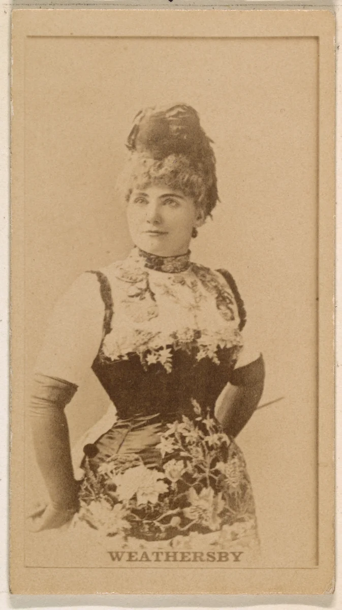 Miss Weathersby, from the Actresses series (N245) issued by Kinney Brothers to promote Sweet Caporal Cigarettes by Kinney Brothers Tobacco Company, photograph, 1890