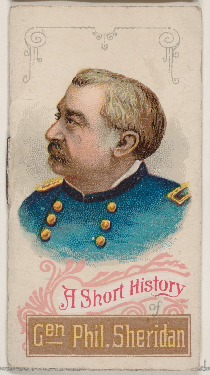 A Short History of General Philip Henry Sheridan, from the Histories of Generals series of booklets (N78) for Duke brand cigarettes by W. Duke, Sons & Co., print, 1888