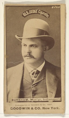 Burnham, Manager, Indianapolis, from the Old Judge series (N172) for Old Judge Cigarettes by Goodwin & Company, photograph, 1887