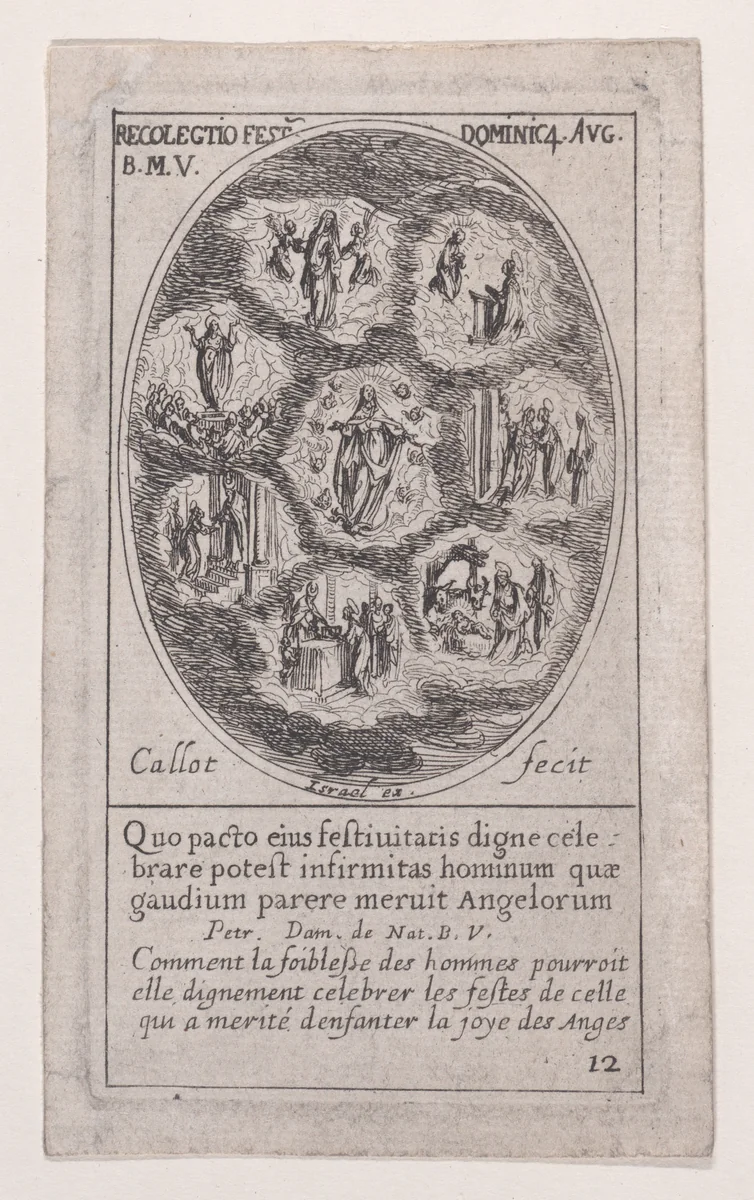 Réunion des fêtes de la Sainte Vierge (Collection of the Feasts Dedicated to the Virgin): The Immaculate Conception, The Visitation, The Birth of Christ, The Presentation at the Temple, The Purification, The Assumption, and the Reception of the Virgin in Heaven, scene 12 from Images des Fêtes Mobiles (Images of Moveable Feasts from the Christian Calendar), part of the series "Les Images De Tous Les Saincts et Saintes de L'Année" (Images of All of the Saints and Religious Events of the Year) by Jacques Callot, print, 1627-1637