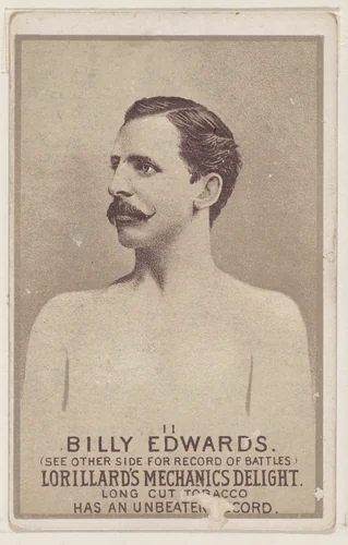 Card 11, Billy Edwards, from the Prizefighters series (N269) issued by P. Lorillard Company to promote Mechanics Delight Long Cut Tobacco by P. Lorillard Company, print, 1887
