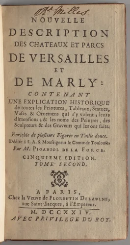 Nouvelle description des chateaux et parcs de Versailles et de Marly : contenant une explication historique de toutes les peintures, tableaux, statues, vases & ornemens qui s'y voient : leurs dimensions : & les noms des peintres, des sculpteurs & des graveurs qui les ont faits by Jean-Aimar Piganiol de La Force, artwork, 1724