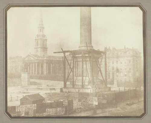 Nelson's Column under Construction, Trafalgar Square, London by William Henry Fox Talbot, photograph, 1844