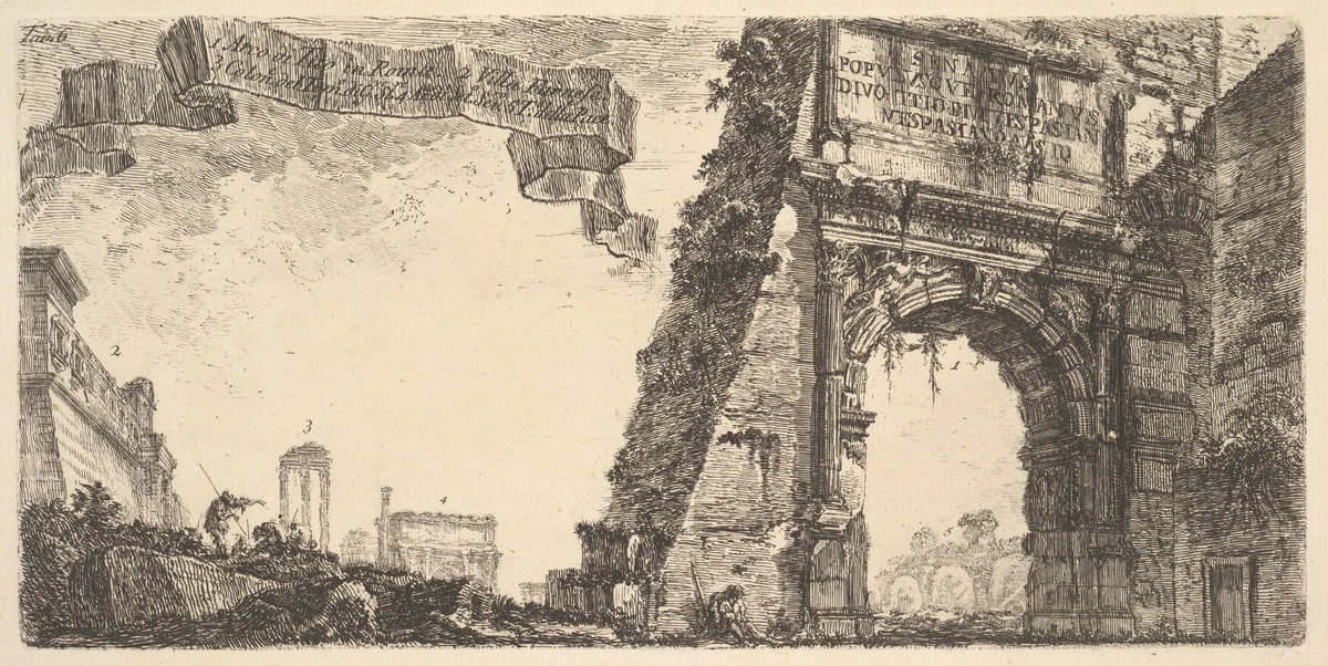 Plate 6: 1. Arch of Titus. 2. Villa Farnese. 3. Columns of the Temple of Jupiter Stator (the Supporter). 4. Arch of Septimus Severus. 5. Temple of Peace. (1. Arco di Tito in Roma. 2. Villa Farnese. 2. Colon.e. del Tem.o di G.ve St.re. 4. Ar.co di Set.o...), from "Antichità Romane de' Tempi della Repubblica, e de' primi Imperatori" by Giovanni Battista Piranesi, print, 1743-1753