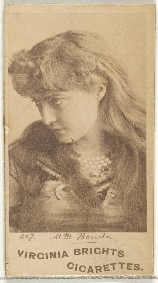 Card 607, Mlle. Bonita, from the Actors and Actresses series (N45, Type 1) for Virginia Brights Cigarettes by Allen & Ginter, photograph, 1885-1891