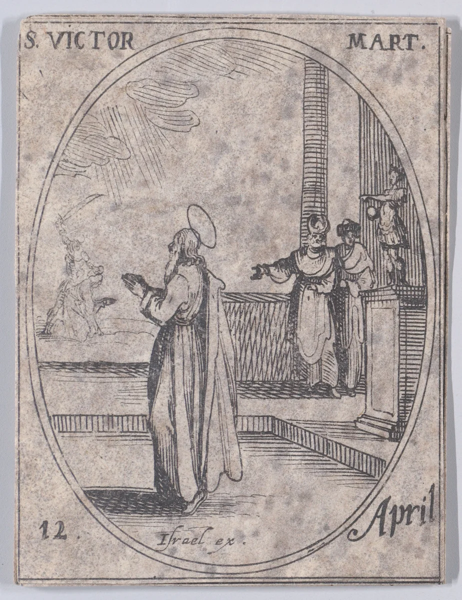 St. Victor, Martyr, April 12th, from "Les Images De Tous Les Saincts et Saintes de L'Année" (Images of All of the Saints and Religious Events of the Year) by Jacques Callot, print, 1636