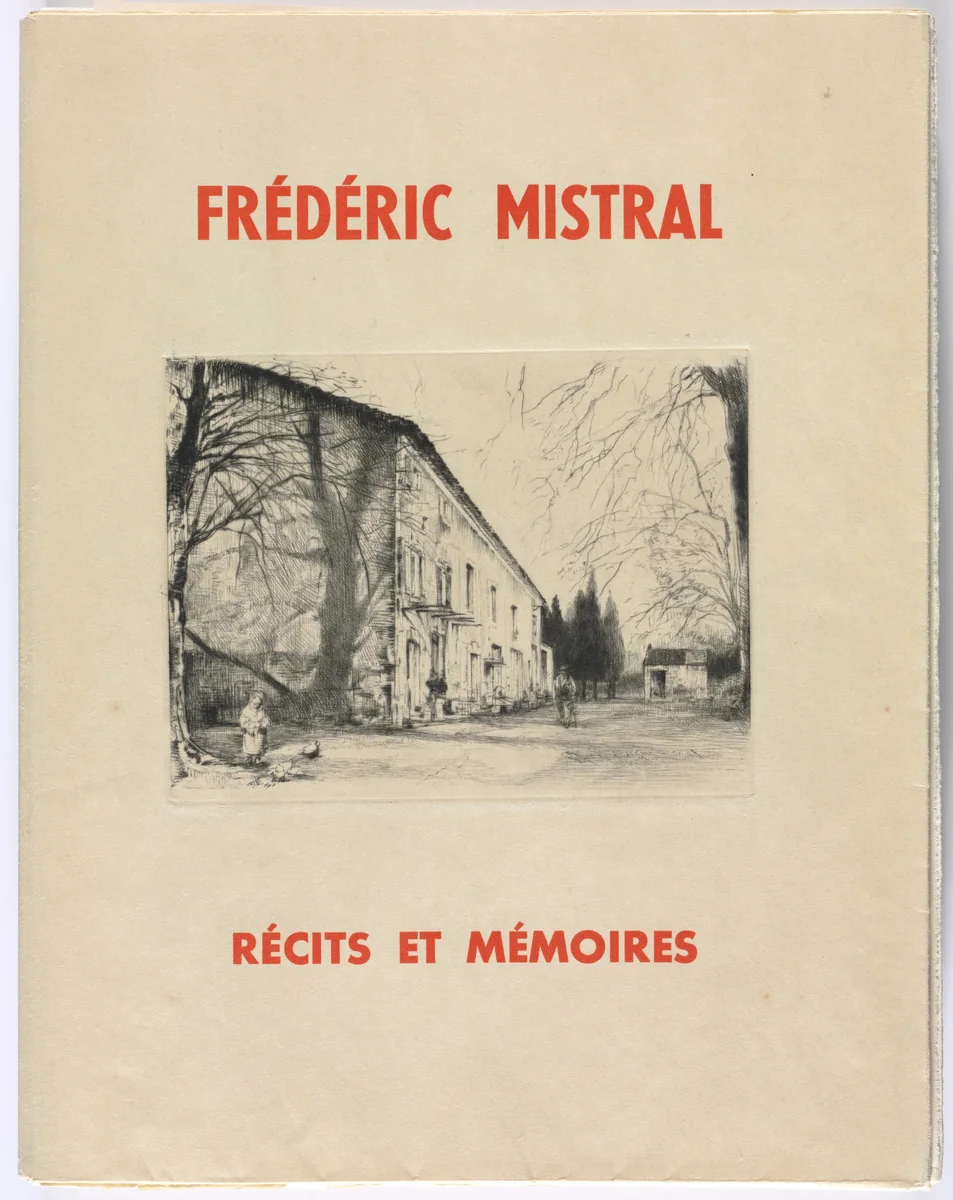 Frédéric Mistral: Mémoires et Recits by Frédéric Mistral by Auguste Brouet, other, 1937