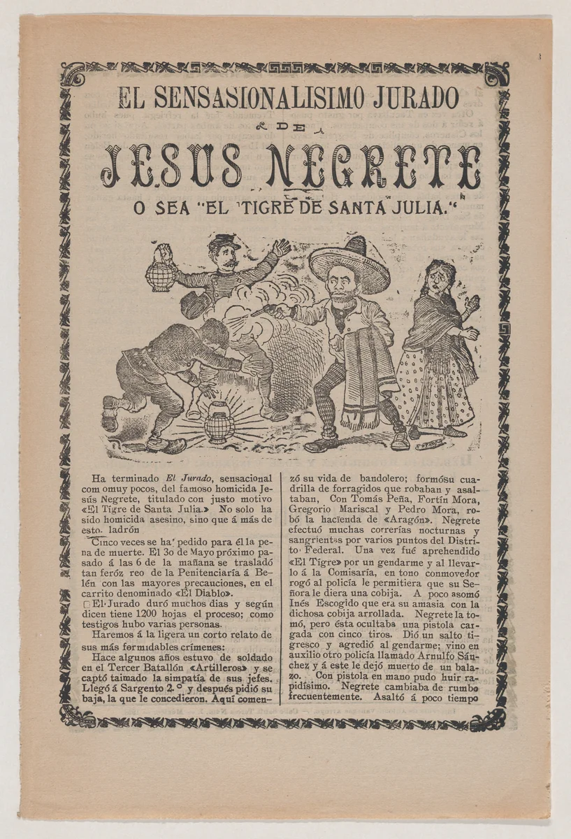 Broadsheet relating to the sensational trial of Jesus Negrete 'El tigre de Santa Julia' on account of a shootout with police in 1906, description in the bottom section by José Guadalupe Posada, print, 1908