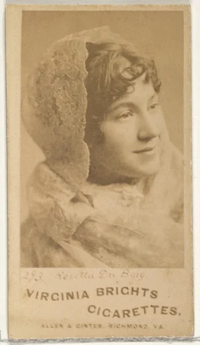 Card 293, Rosetta du Buig, from the Actors and Actresses series (N45, Type 1) for Virginia Brights Cigarettes by Allen & Ginter, photograph, 1885-1891
