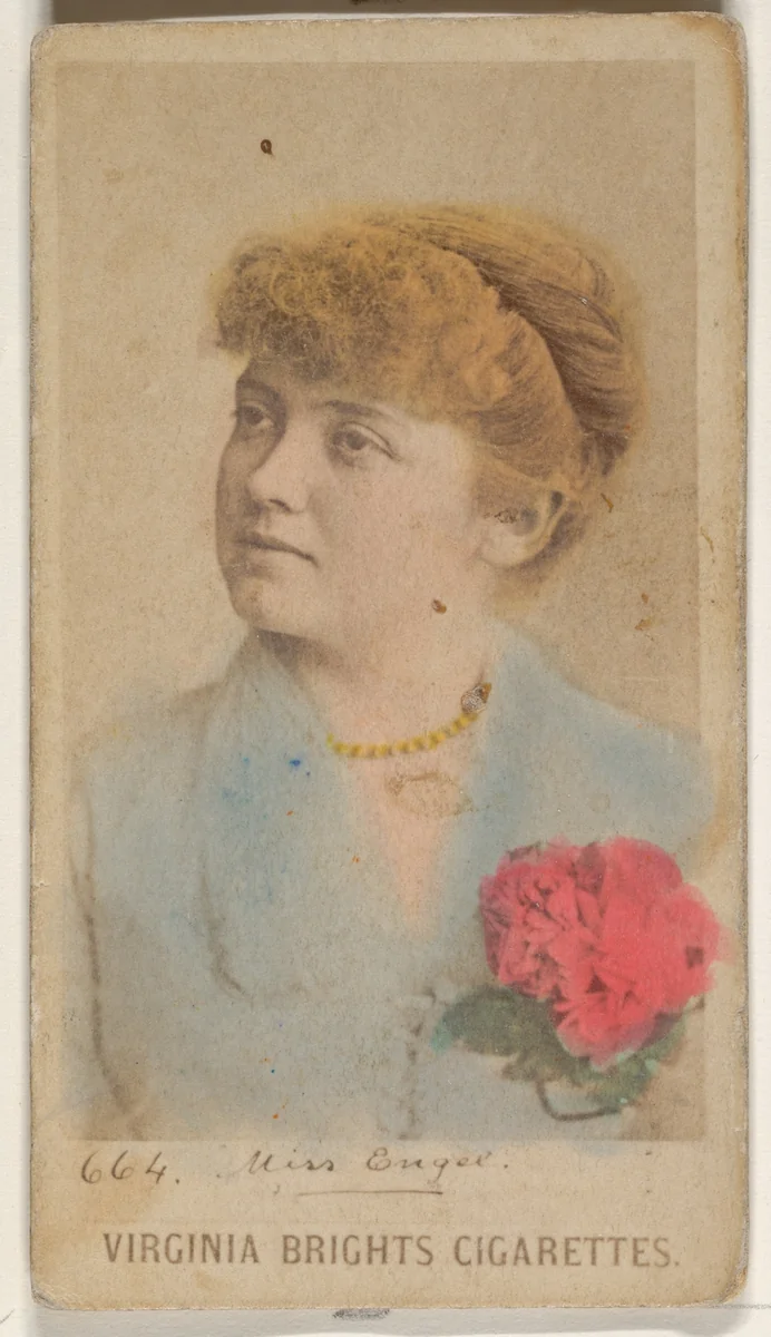 Card 664, Miss Engel, from the Actors and Actresses series (N45, Type 1) for Virginia Brights Cigarettes by Allen & Ginter, photograph, 1885-1891