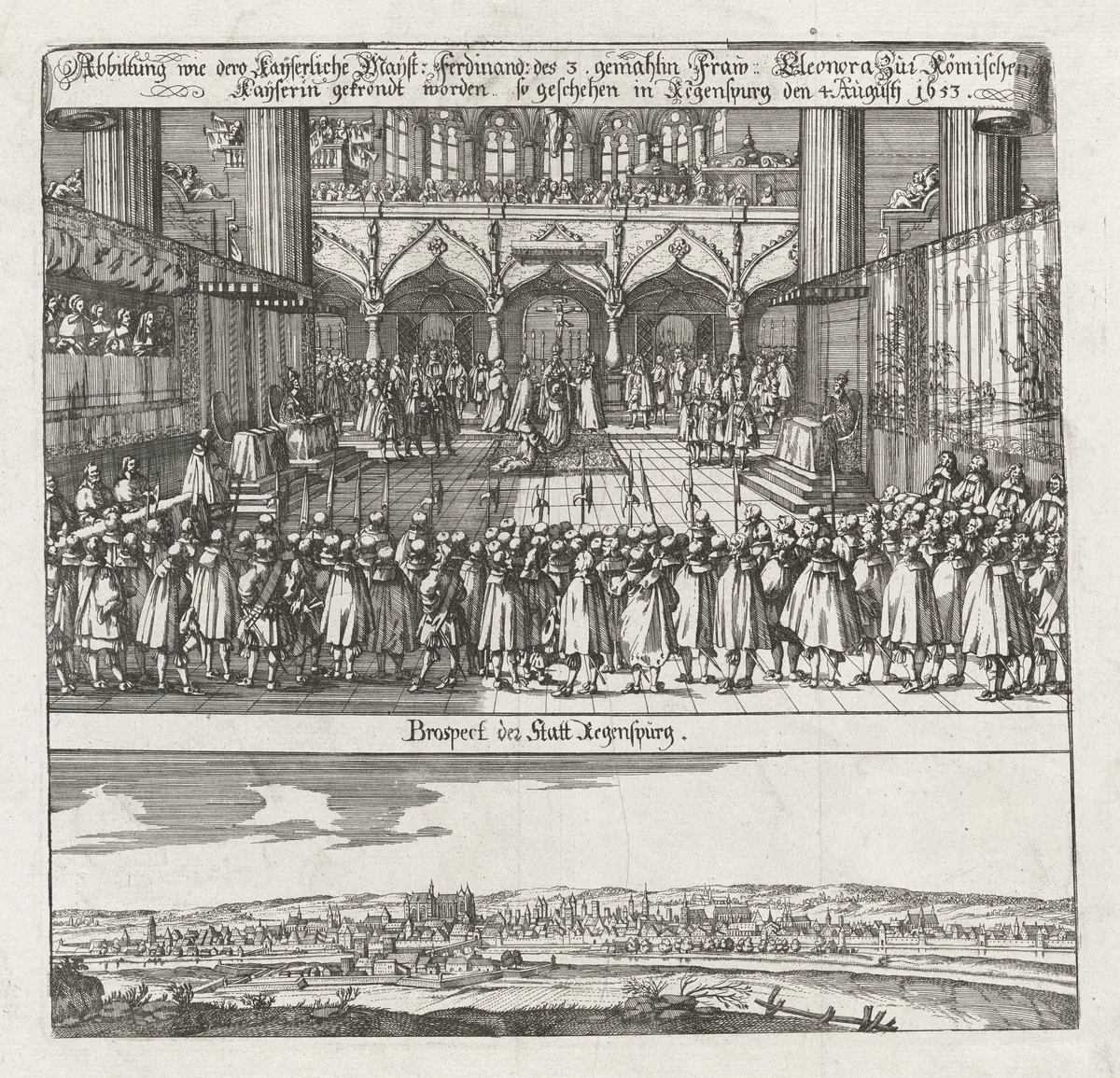 Krönung von Eleonora von Gonzaga, Gemahlin Kaiser Ferdinands III., zur Römisch-Deutschen Kaiserin ; Ansicht von Regensburg (Coronation of Eleonora von Gonzaga, wife of Emperor Ferdinand II, as Empress, with a View of Regensburg) by Matthaus Merian I, print, 1663