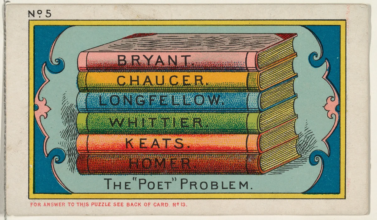 Puzzle Card Number 5, The "Poet" Problem, from the Jokes series (N118) issued by Duke Sons & Co. to promote Honest Long Cut Tobacco by W. Duke, Sons & Co., print, 1887-1891