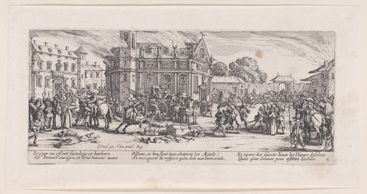 Dévastation d'un Monastère (Devastation of a Monastery), plate 6 from "Les Misères et les Mal-Heures de la Guerre" (The Miseries and Misfortunes of War) by Jacques Callot, print, 1633