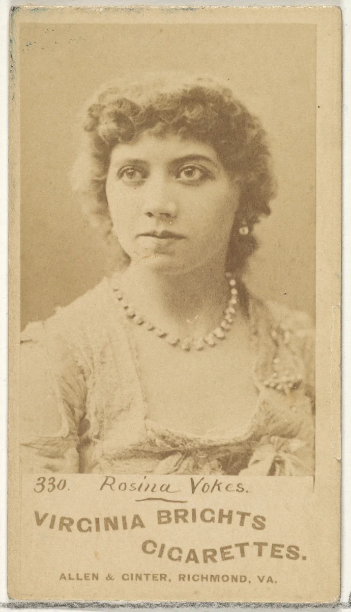 Card 330, Rosina Vokes, from the Actors and Actresses series (N45, Type 1) for Virginia Brights Cigarettes by Allen & Ginter, photograph, 1885-1891