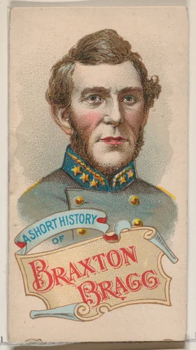 A Short History of General Braxton Bragg, from the Histories of Generals series of booklets (N78) for Duke brand cigarettes by W. Duke, Sons & Co., print, 1888