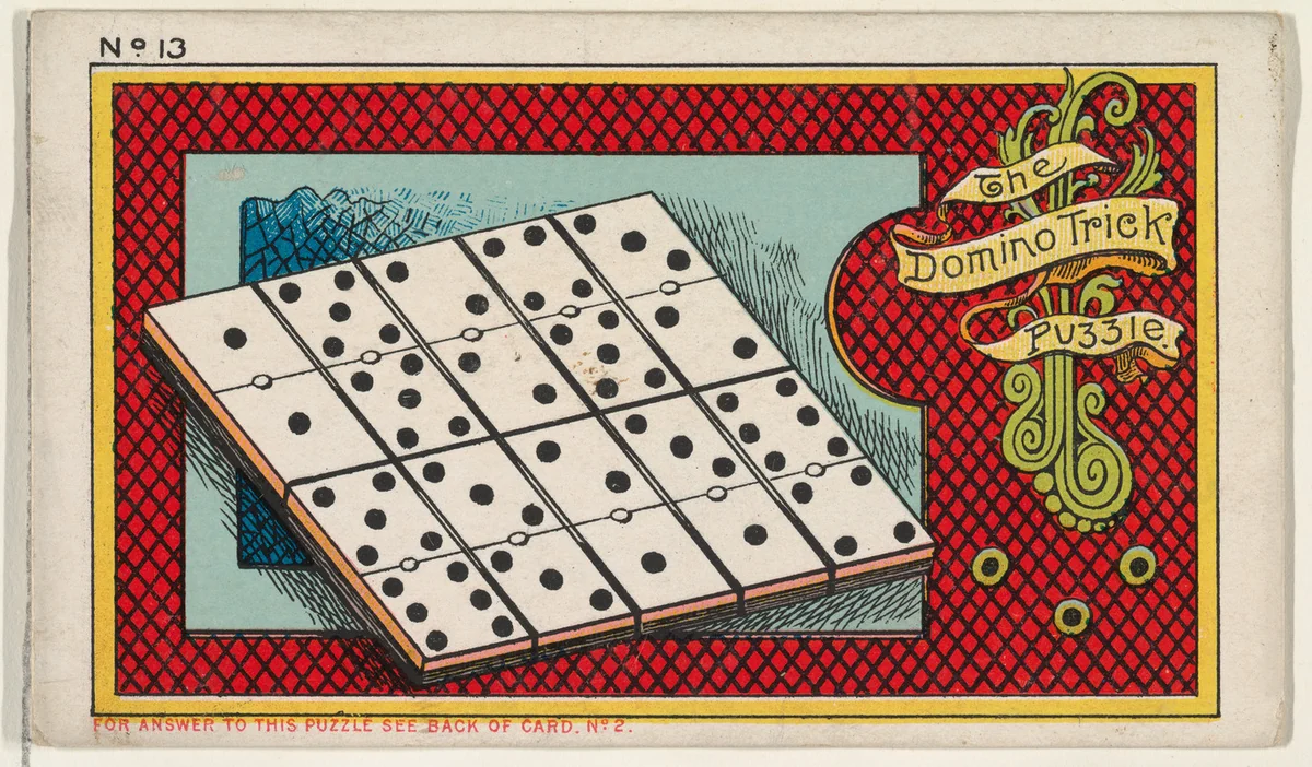 Puzzle Card Number 13, The Domino Trick Puzzle, from the Jokes series (N118) issued by Duke Sons & Co. to promote Honest Long Cut Tobacco by W. Duke, Sons & Co., print, 1887-1891