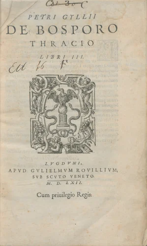 Petri Gyllii De Bosporo thracio libri III ; Petri Gyllii De topographia Constantinopoleos by Pierre Gilles, artwork, 1562