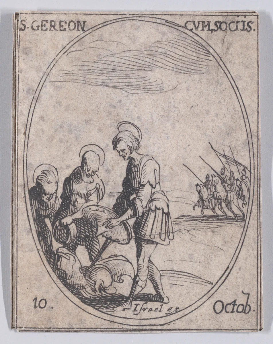S. Géréon et Ses Compagnons (St. Gereon and His Companions), October 10th, from "Les Images De Tous Les Saincts et Saintes de L'Année" (Images of All of the Saints and Religious Events of the Year) by Jacques Callot, print, 1636