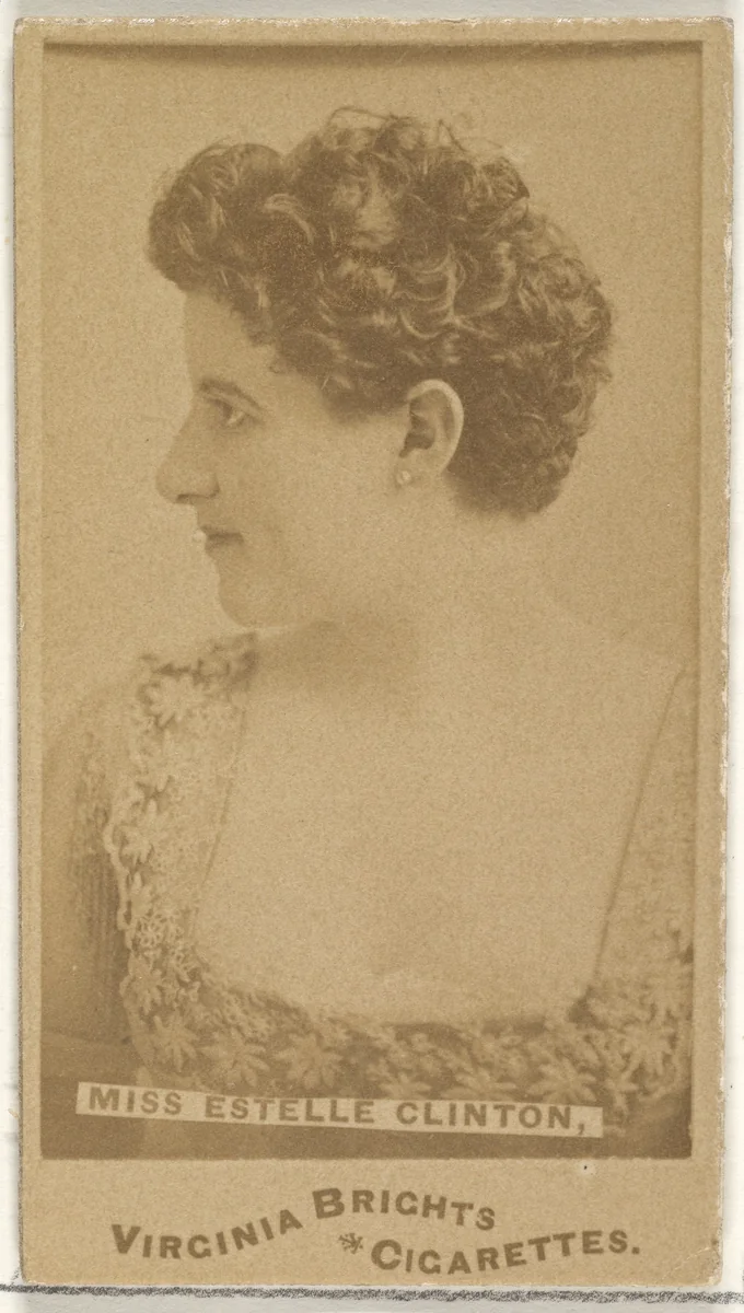Miss Estelle Clinton, from the Actors and Actresses series (N45, Type 1) for Virginia Brights Cigarettes by Allen & Ginter, photograph, 1885-1891