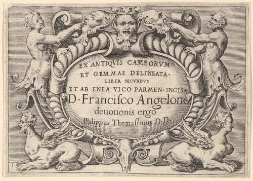 Frontispiece to "Ex Antiquis Cameorum et Gemmae Delineata/ Liber Secundus/et ab Enea Vico Parmen Incis" by anonymous, print, 1599-1622