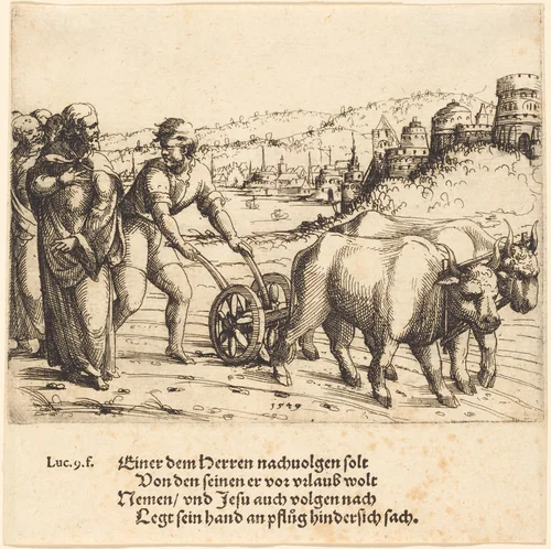 No One Who Puts His Hand on the Plow and Looks Back ia a Follower of Christ by Augustin Hirschvogel, print, 1549