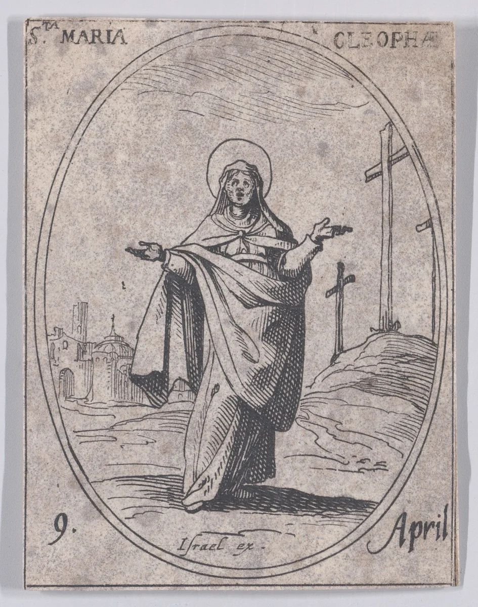 Ste. Marie Cléophée (St. Mary Cleophas), April 9th, from "Les Images De Tous Les Saincts et Saintes de L'Année" (Images of All of the Saints and Religious Events of the Year) by Jacques Callot, print, 1636