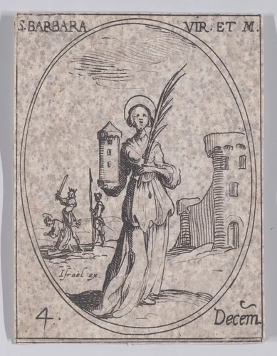 S. Barbe, vierge et martyre (St. Barbara, Virgin and Martyr), December 4th, from "Les Images De Tous Les Saincts et Saintes de L'Année" (Images of All of the Saints and Religious Events of the Year) by Jacques Callot, print, 1636