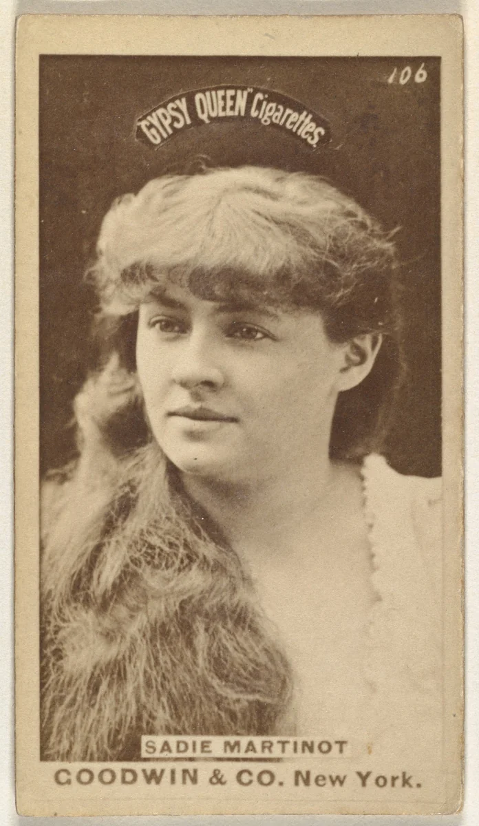 Sadie Martinot, from the Actors and Actresses series (N171) for Gypsy Queen Cigarettes by Goodwin & Company, photograph, 1886-1890
