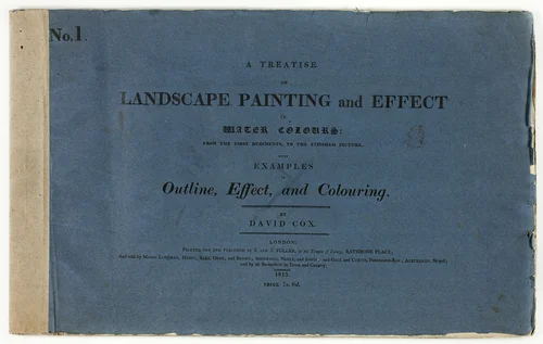 A Treatise on Landscape Painting and Effect in Water Colours: From the First Rudiments, to the Finished Picture No. 1 by David Cox, painting, 1813