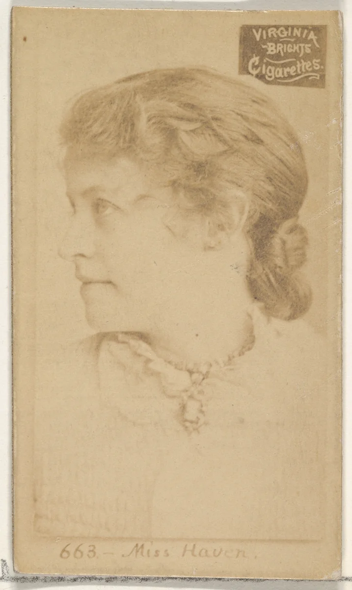 Card 663, Miss Haven, from the Actors and Actresses series (N45, Type 2) for Virginia Brights Cigarettes by Allen & Ginter, photograph, 1885-1891