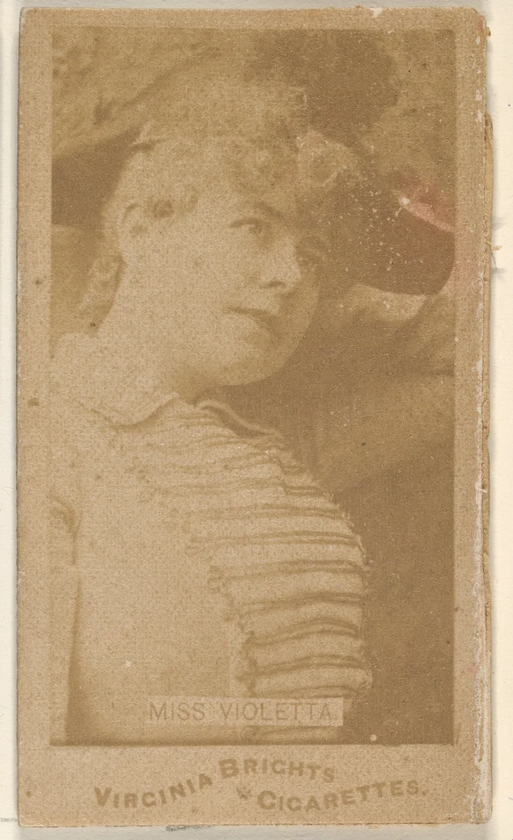 Miss Violetta, from the Actors and Actresses series (N45, Type 1) for Virginia Brights Cigarettes by Allen & Ginter, photograph, 1885-1891