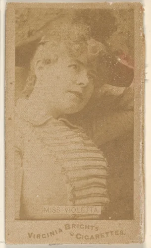 Miss Violetta, from the Actors and Actresses series (N45, Type 1) for Virginia Brights Cigarettes by Allen & Ginter, photograph, 1885-1891