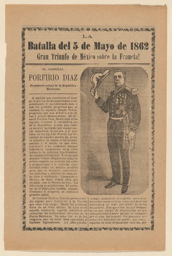 Broadside relating to a news story about the Mexican victory over the French army on May 5, 1862, General Porfirio Diaz in military regalia holding a hat by José Guadalupe Posada, print, 1895-1905