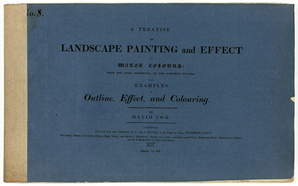 A Treatise on Landscape Painting and Effect in Water Colours: From the First Rudiments, to the Finished Picture No. 8 by David Cox, book, 1813