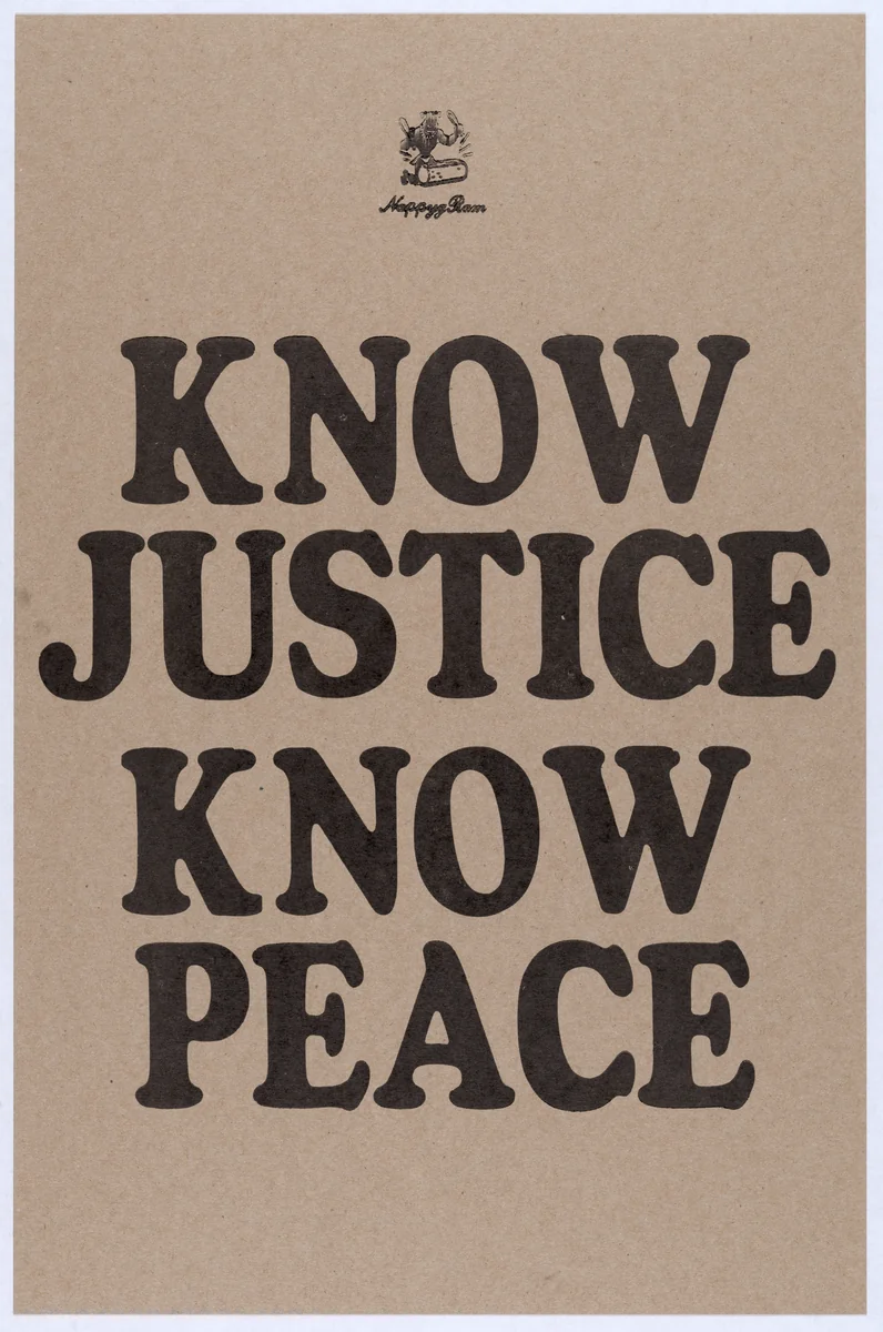 Know Justice Know Peace by Amos Kennedy, print, 2020