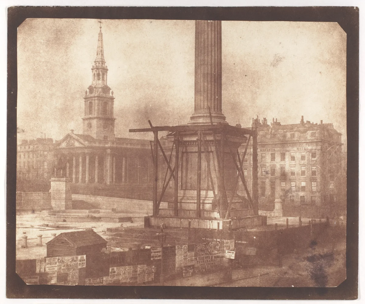 Nelson's Column under Construction, Trafalgar Square by William Henry Fox Talbot, photograph, 1844