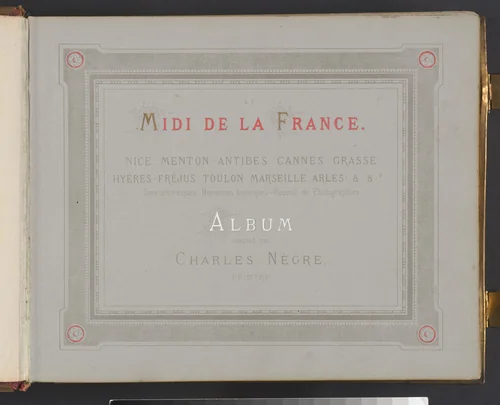 Le Midi de la France by Charles Nègre, book, 1850-1869